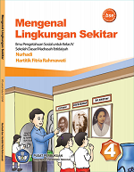 Mengenal Lingkungan Sekitar: Ilmu Pengetahuan Sosial untuk Kelas IV Sekolah Dasar/ Madarsah Ibtidaiyah