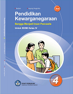 Pendidikan Kewarganegaraan: Bangga menjadi Insan Pancasila Untuk SD/MI Kelas IV