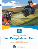 Senang Belajar Ilmu Pengetahuan Alam: Untuk Kelas V Sekolah Dasar/Madrasah Ibtidaiyah