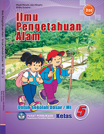 Ilmu Pengetahuan Alam untuk Sekolah Dasar/ MI Kelas 5