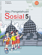 Ilmu Pengetahuan Sosial 5: Untuk Sekolah Dasar & Madrasah Ibtidaiyah Kelas V