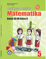 Asyiknya Belajar Matematika untuk SD/MI Kelas V