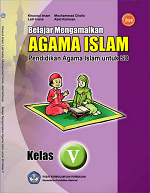 Belajar Mengamalkan Agama Islam Pendidikan Agama Islam untuk SD Kelas V
