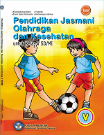 Pendidikan Jasmani Olahraga dan Kesehatan untuk Kelas V SD/MI