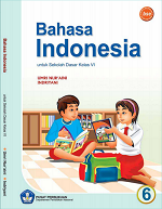 Bahasa Indonesia untuk Sekolah Dasar Kelas VI