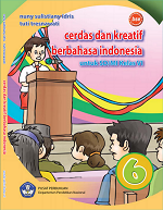 Cerdas dan Kraetif Berbahasa Indonesia: Untuk SD/MI Kelas VI