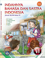 Indahnya Bahasa dan Sastra Indonesia untuk SD/MI Kelas VI