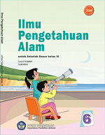 Ilmu Pengetahuan Alam untuk Sekolah Dasar Kelas VI