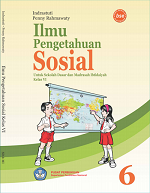Ilmu Pengetahuan Sosial: Untuk Sekolah Dasar dan Madrasah Ibtidaiyah Kelas VI
