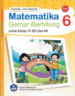 Matematika 6: Gemar Berhitung untuk Kelas VI SD dan MI