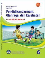 Pendidikan Jasmani, Olahraga, dan Kesehatan untuk SD/MI Kelas VI