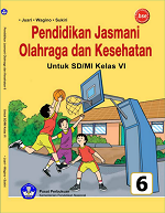 Pendidikan Jasmani Olahraga dan Kesehatan untuk SD/MI VI