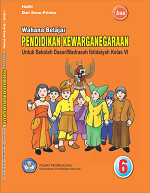 Wahana Belajar Pendidikan Kewarganegaraan untuk Sekolah Dasar/ Madrasah Intidaiyah Kelas VI