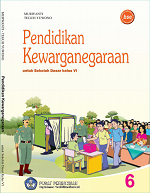 Pendidikan Kewarganegaraan untuk Sekolah Dasar Kelas VI