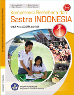 Kompetensi Berbahasa dan Sastra Indonesia: Untuk Kelas X SMA dan MA