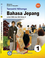 Tanoshii Nihongo: Bahasa Jepang untuk SMA dan MA Kelas X
