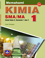 Memahami Kimia SMA/ MA 1: Untuk Kelas X Semester 1 dan 2