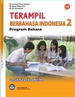 Terampil Berbahasa Indonesia 2 Program Bahasa untuk Kelas XI SMA/MA