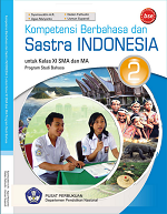 Kompetensi Berbahasa dan Sastra Indonesia 2: Untuk Kelas XI SMA dan MA Program Studi Bahasa