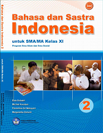 Bahasa dan Sastra Indonesia 2: Untuk SMA/MA Kelas XI Program Ilmu Alam dan Ilmu Sosial