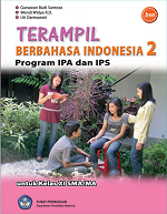 Terampil Berbahasa Indonesia 2: Program IPA dan IPS untuk Kelas XI SMA/MA