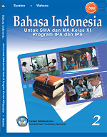 Bahasa Indonesia 2: Untuk SMA dan MA Kelas XI Program IPA dan IPS