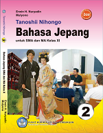 Tanoshii Nihongo: Bahasa Jepang untuk SMA dan MA Kelas XI