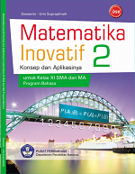 Matematika Inovatif 2: Konsep dan Aplikasinya untuk Kelas XI SMA dan MA Program Bahasa