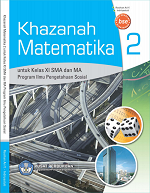 Khazanah Matematika 2: Untuk Kelas XI SMA dan MA Program Ilmu Pengetahuan Sosial