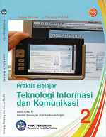 Praktis Belajar Teknologi Informasi dan Komunikasi 2: Untuk Kelas XI Sekolah Menengah Atas/ Madrasah Aliyah