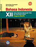 Bahasa Indonesia XII untuk Sekolah Menengah Atas dan Madrasah Aliyah Program IPA/IPS
