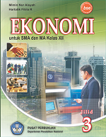 Ekonomi untuk SMA dan MA Kelas XII Jilid 3