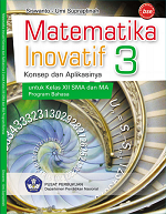 Matematika Inovatif Konsep dan Aplikasi 3: Untuk Kelas XII SMA dan MA Program Bahasa