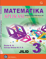 Matematika Aplikasi untuk SMA dan MA Kelas XII Program Studi Ilmu Alam