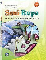 Seni Rupa untuk SMP/MTs Kelas VII,VIII, dan IX