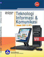 Teknologi Informasi & Komunikasi untuk SMP & MTs Kelas VII