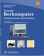 Terampil Berkomputer Teknologi Informasi dan Komunikasi: Untuk Kelas VII Sekolah Menengah Pertama/ Madrasah Tsanawiyah