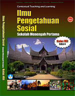 Contextual Teaching and Learning Ilmu Pengetahuan Sosial Sekolah Menengah Pertama/ Madrasah Tsanawiyah Kelas VIII Edisi 4