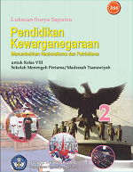 Pendidikan Kewarganegaraan 2: Menumbuhkan Nasionalisme dan Patriotisme untuk Kelas VIII Sekolah Menengah Pertama/ Madrasah Tsanawiyah