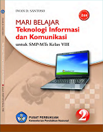 Mari Belajar Teknologi Informasi dan Komunikasi untuk SMP-MTs Kelas VIII