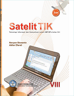 Satelit TIK: Teknologi Informasi dan Komunikasi untuk SMP/MTs Kelas VIII