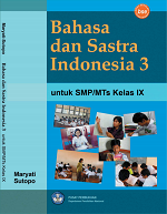 Bahasa dan Sastra Indonesia 3 untuk SMP/MTs Kelas IX