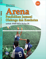 Arena Pendidikan Jasmani Olahraga dan Kesehatan untuk SMP/MTs Kelas IX