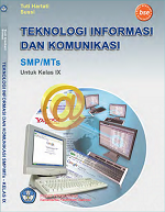 Teknologi Informasi dan Komunikasi SMP/MTs untuk Kelas IX